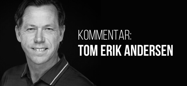 Kommentar: Tom Erik Andersen