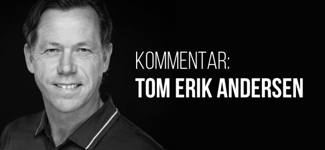Kommentar: Tom Erik Andersen